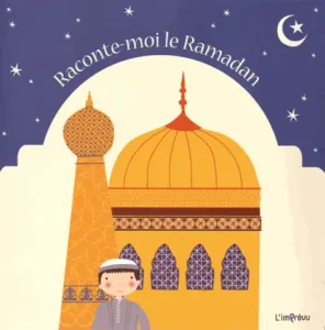 Ramadan expliqué à mon enfant (le)