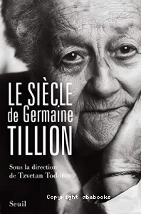 Le Siècle de Germaine Tillion