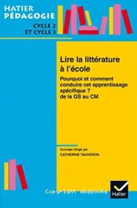 Lire la littérature à l'école de la GS au CM