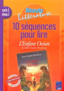 10 séquences pour lire l'enfant Océan de Jean-Claude Mourvat