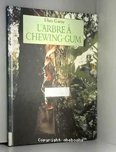 L'arbre à chewing-gum