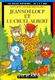 Jeannot Loup et son père le cruel Albert