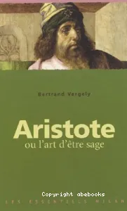 Aristote ou L'art d'être sage