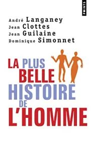 La Plus belle histoire de l'homme