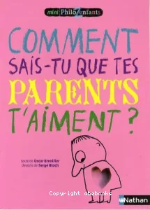 Comment sais-tu que tes parents t'aiment ?