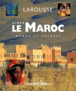 Aimer le Maroc