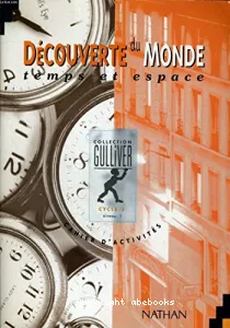 Découverte du monde, espace et temps, cycle 2 : cahier d'activités, niveau 1