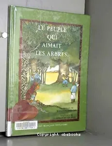 Le peuple qui aimait les arbres