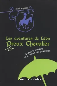 Les aventures de Léon Peureux Chevalier