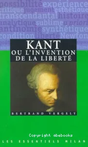 Kant ou L'invention de la liberté