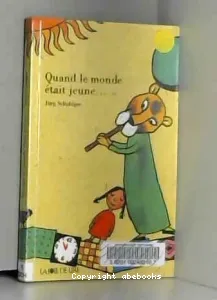 Quand le monde était jeune