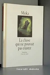 La chose qui ne pouvait pas exister