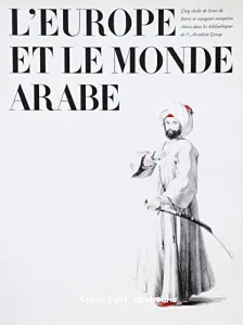 Europe et le monde Arabe (L')