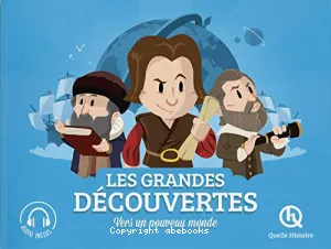 Les grandes découvertes vers un nouveau monde