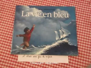 vie en bleu (La)