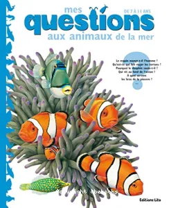 Mes questions aux animaux de la mer