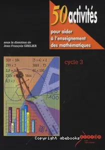 50 activités pour aider à l'enseignement des mathématiques