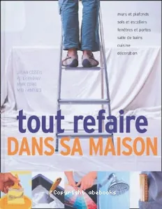 Tout refaire dans sa maison