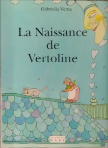 Naissance de Vertoline (La)