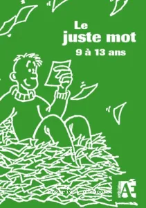 Le juste mot 9 à 13 ans