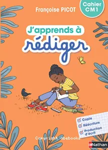 J'apprends a rédiger cahier CM1