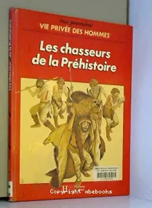 Chasseurs de la préhistoire (Les)