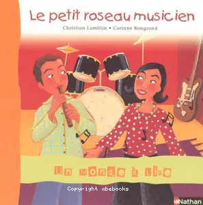 Petit roseau musicien (le)