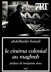 Le Cinéma colonial au Maghreb