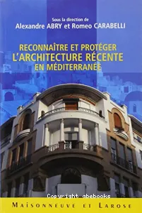 Reconnaître et protéger l'architecture récente en Méditerranée