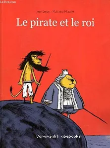 Pirate et le roi (le)
