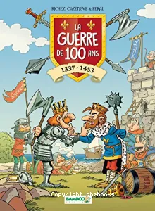 La guerre de cent ans 1337-1453