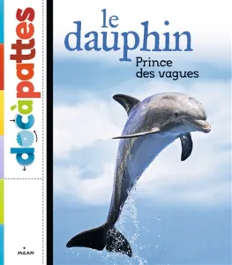 Le dauphin prince des vagues