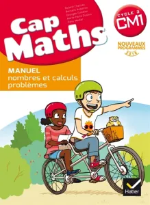 Cap maths manuel nombres et calculs problèmes CM1