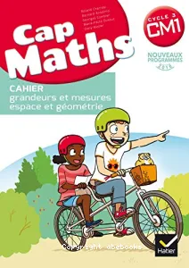 Cap maths cahier grandeurs et mesures CM1 prog 2016