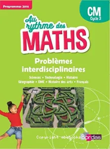 Au rythme des maths problèmes interdisciplinaires CM