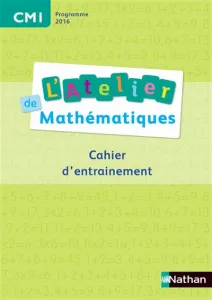 L'atelier de Mathématiques CM1 cahier d'entrainement