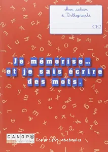 Je mémorise et je sais écrire des mots