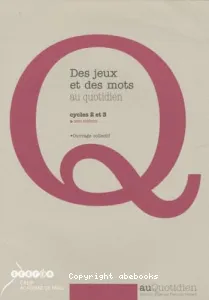 Des jeux et des mots au quotidien