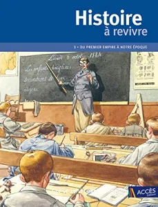 Histoire à revivre du premier empire à notre époque + DVD