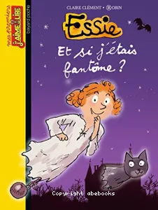 Essie et si j'étais fantôme ?