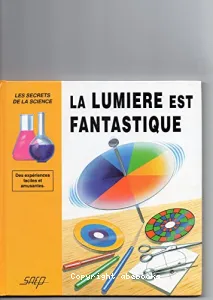 La lumière est fantastique