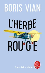 L'herbe rouge ; Les Lurettes fourrées