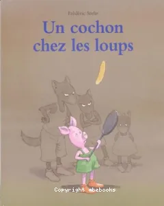 Un cochon chez les loups