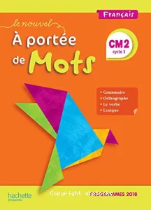 Le nouvel à portée des mots CM2 cycle 3 prog 2018