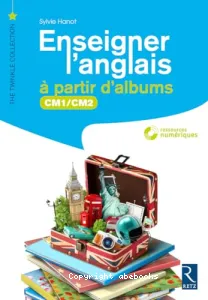 Enseigner l'anglais à partir d'albums CM1/CM2