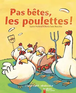 Pas bêtes, les poulettes !