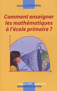 Comment enseigner les mathématiques à l'école primaire?