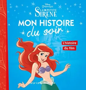 La petite Sirène - L'histoire du film