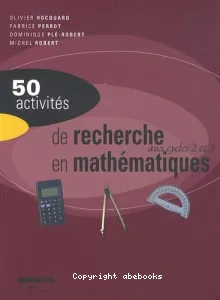 50 activités de recherche en mathématiques aux cycles 2 et 3