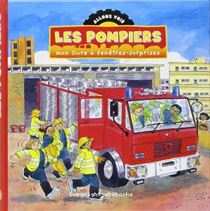 Allons voir les pompiers mon livre à fenêtres-surprises